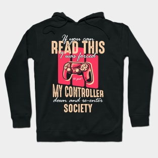 Funny Distressed Put Controller Down Re-Enter Society Funny Gamer Hoodie